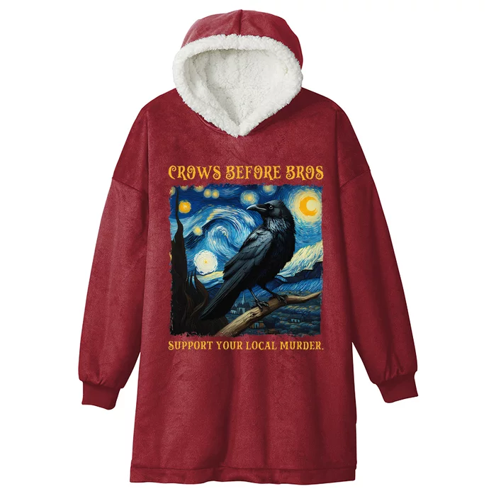 Crows Before Bros Support Your Local Murder Raven Hooded Wearable Blanket