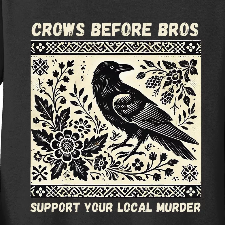 Crows Before Bros Support Your Local Murder Kids Long Sleeve Shirt