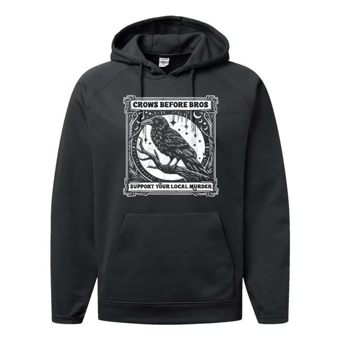 Crows Before Bros Support Your Local Murder Funny Halloween Performance Fleece Hoodie