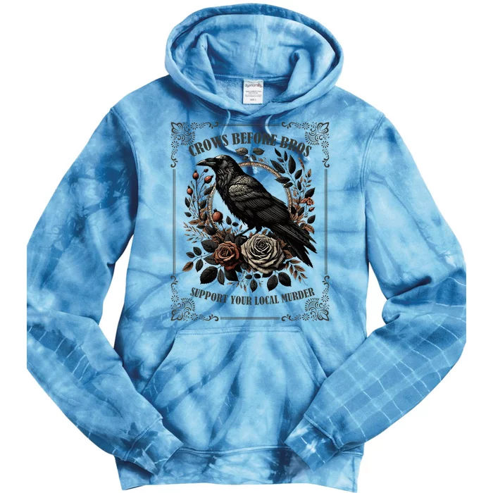 Crows Before Bros Support Your Local Murder Tie Dye Hoodie