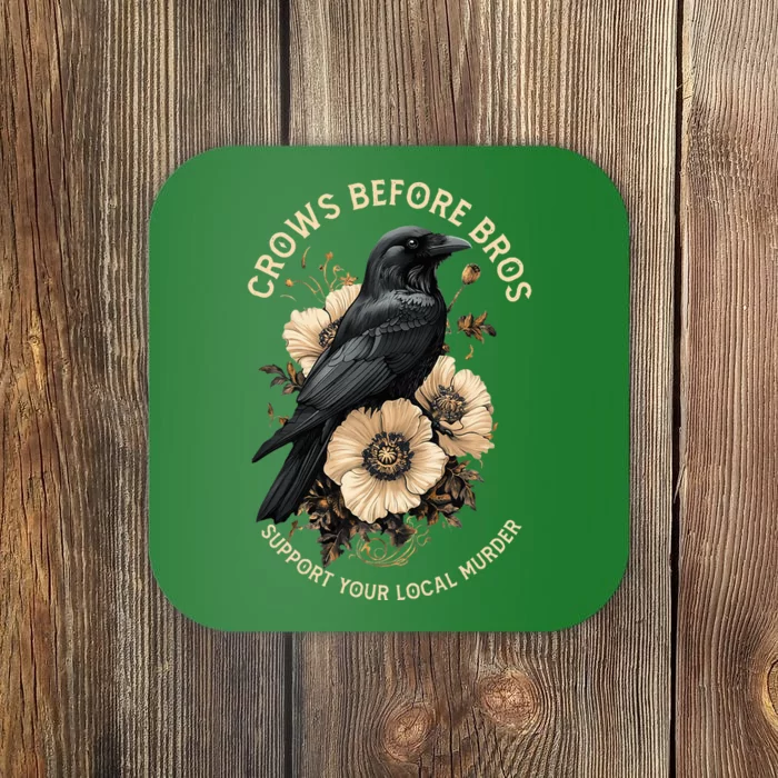 Crows Before Bros Support Your Local Murder Coaster