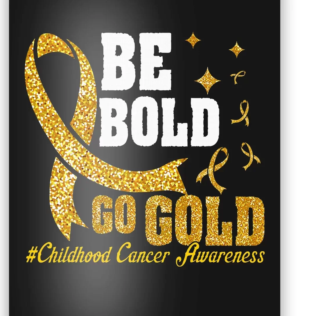 Childhood Be Bold Go Gold Childhood Cancer Awareness Poster