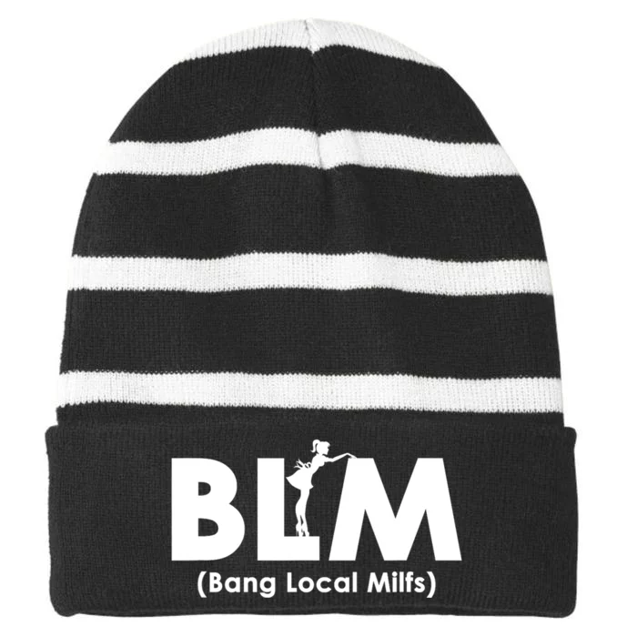 Cool BLM Bang Local Milfs Funny Sarcastic Adult Dad Humor Striped Beanie with Solid Band