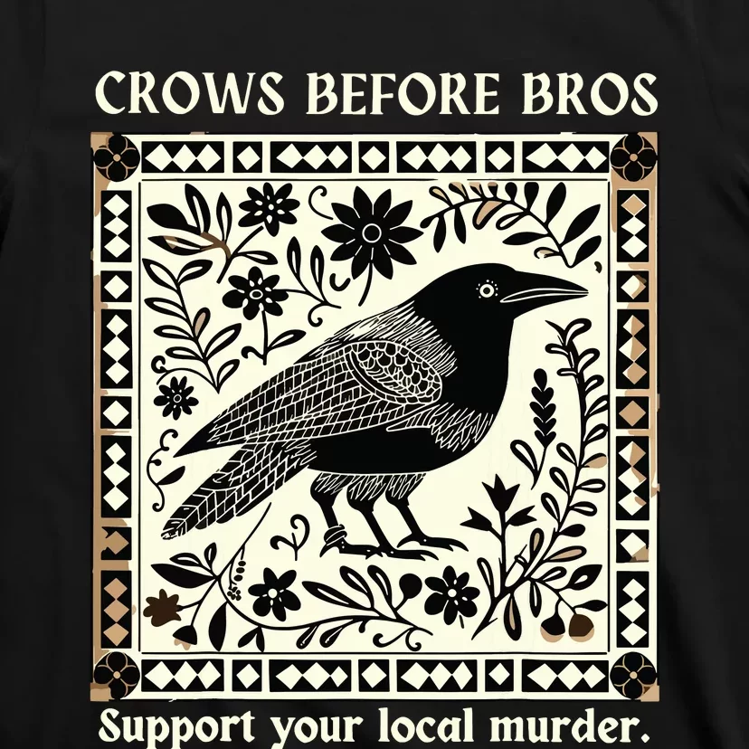 Crows Before Bros T-Shirt