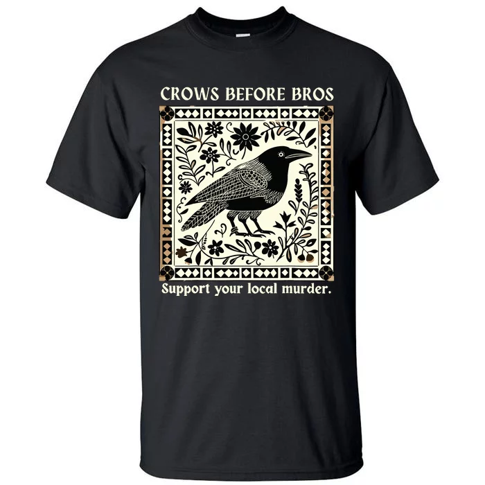 Crows Before Bros Tall T-Shirt