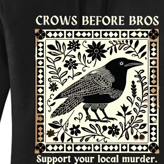 Crows Before Bros Women's Pullover Hoodie