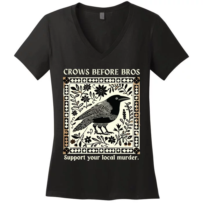 Crows Before Bros Women's V-Neck T-Shirt