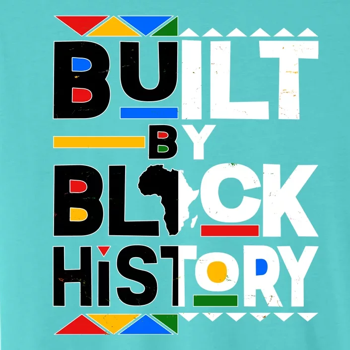 Cool Built By Black History ChromaSoft Performance T-Shirt