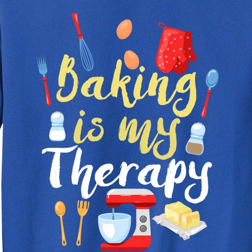 Cake Bakers Baker Chefs Baking Is My Therapy Cupcake Bakers Meaningful Gift Tall Sweatshirt