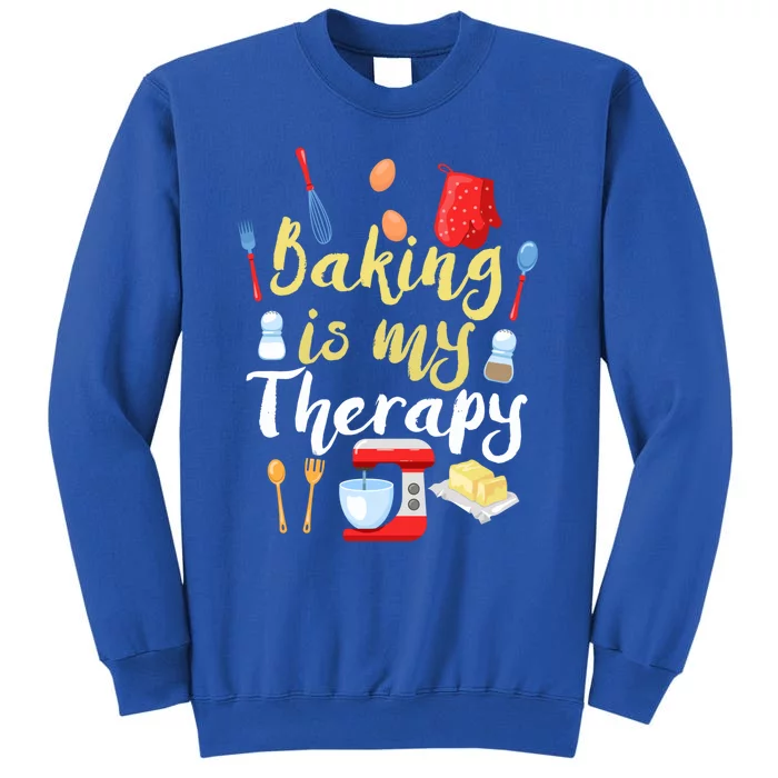 Cake Bakers Baker Chefs Baking Is My Therapy Cupcake Bakers Meaningful Gift Tall Sweatshirt