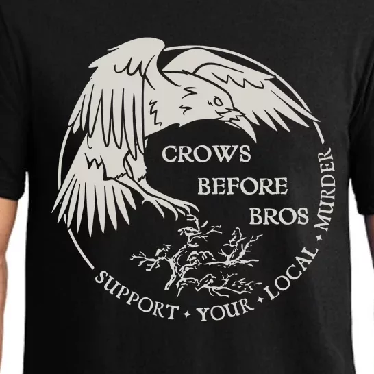 Crows Before Bros Support Your Local Murrder Pajama Set