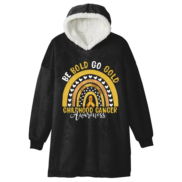 Childhood Be Bold Go Gold Childhood Cancer Awareness Rainbow Hooded Wearable Blanket