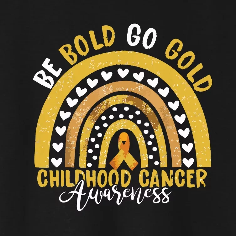 Childhood Be Bold Go Gold Childhood Cancer Awareness Rainbow Women's Crop Top Tee