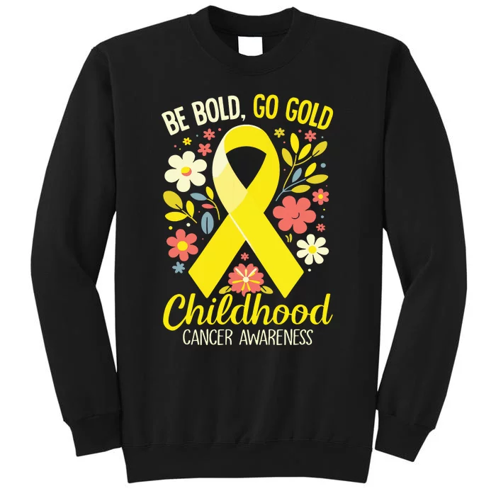 Childhood Be Bold Go Gold Childhood Cancer Awareness Sweatshirt