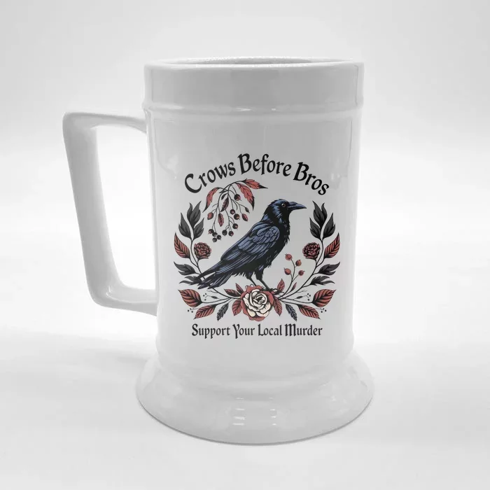 Crows Before Bros Support Your Local Murder Front & Back Beer Stein