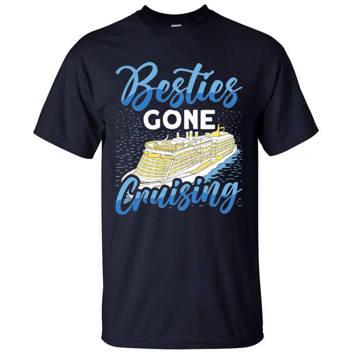 Cruising Boat Besties gone cruising Cruise Tall T-Shirt