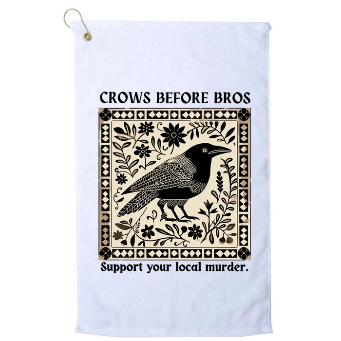 Crows Before Bros Support Your Local Murder Platinum Collection Golf Towel