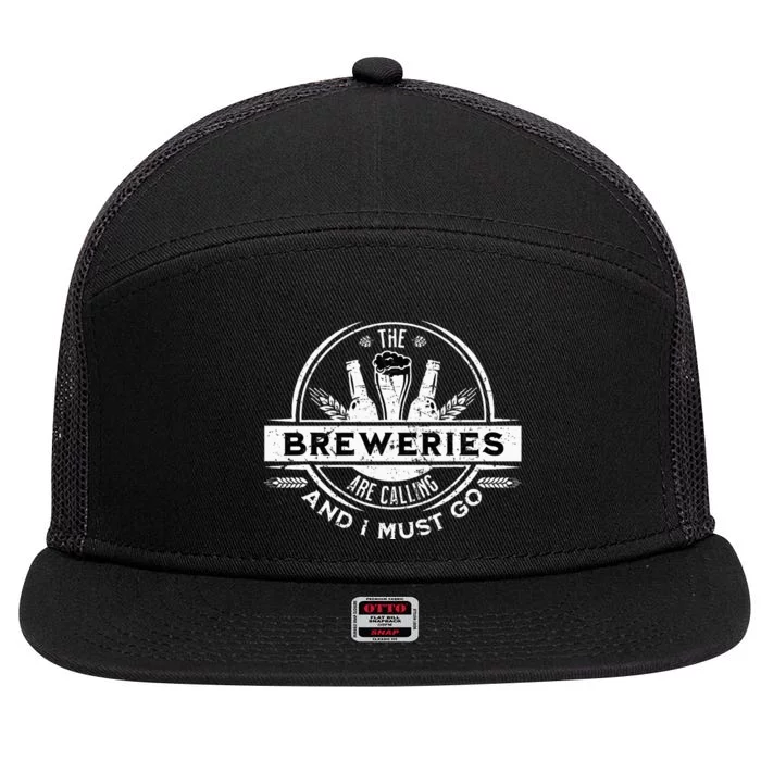 Craft Beer Breweries Are Calling And I Must Go 7 Panel Mesh Trucker Snapback Hat