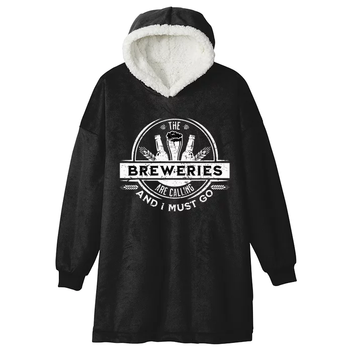 Craft Beer Breweries Are Calling And I Must Go Hooded Wearable Blanket