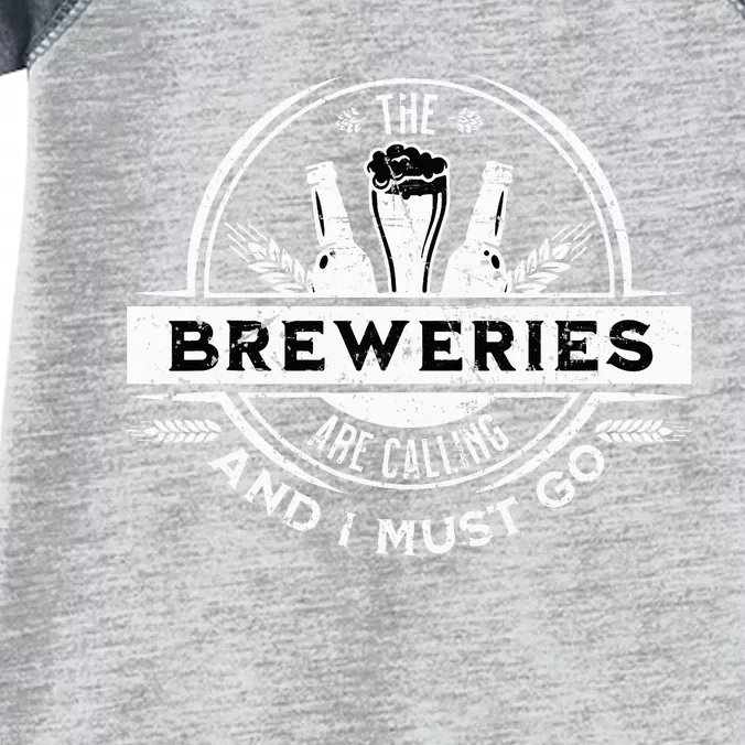 Craft Beer Breweries Are Calling And I Must Go Infant Baby Jersey Bodysuit