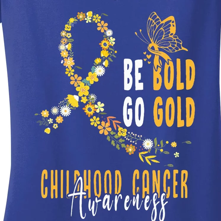 Childhood Be Bold Go Gold Childhood Cancer Awareness Flower Women's V-Neck T-Shirt