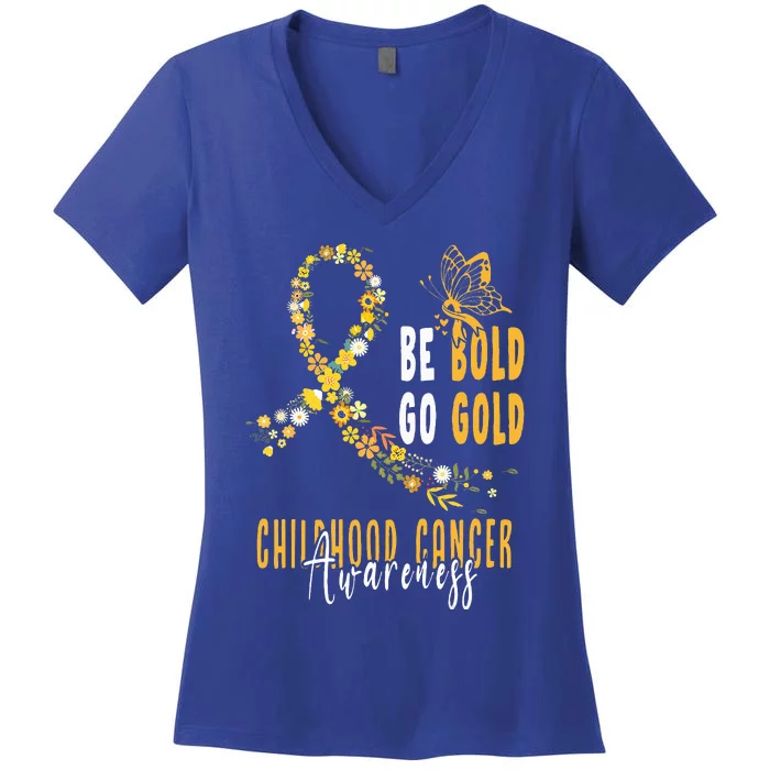 Childhood Be Bold Go Gold Childhood Cancer Awareness Flower Women's V-Neck T-Shirt