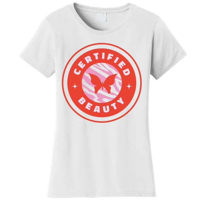 Certified Beauty Butterfly Cute Gift Women's T-Shirt