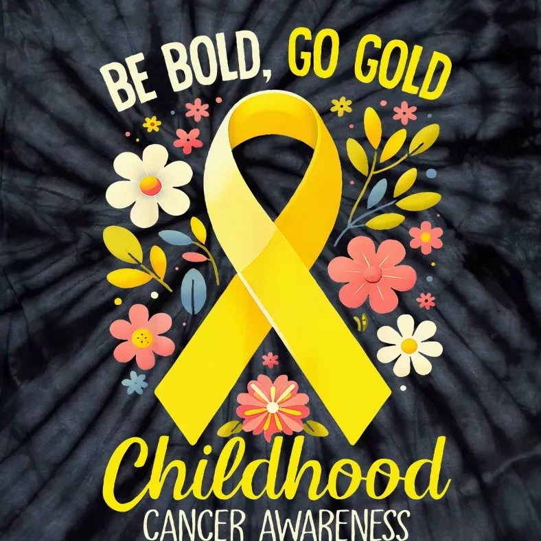 Childhood Be Bold Go Gold Childhood Cancer Awareness Tie-Dye T-Shirt