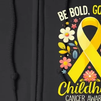 Childhood Be Bold Go Gold Childhood Cancer Awareness Full Zip Hoodie