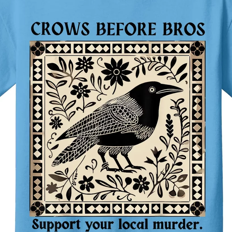 Crows Before Bros Support Your Local Murder Kids T-Shirt