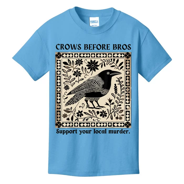 Crows Before Bros Support Your Local Murder Kids T-Shirt