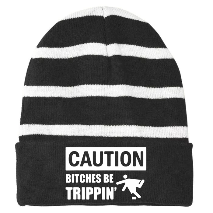 Caution Bitches Be Trippin' Funny Joke Caution Striped Beanie with Solid Band