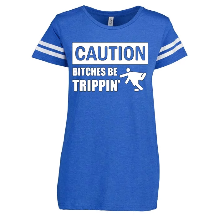 Caution Bitches Be Trippin' Funny Joke Caution Enza Ladies Jersey Football T-Shirt