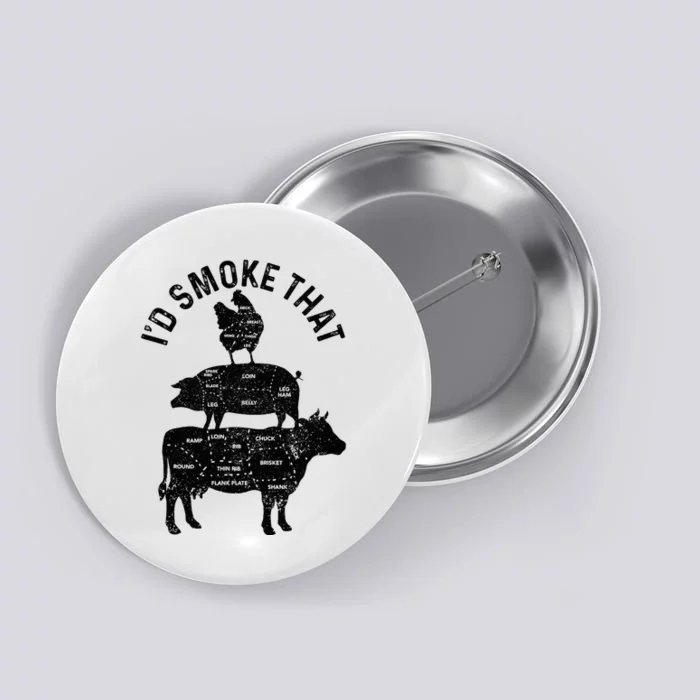 Chef Butcher Bbq ID Smoke That Pork Beef Funny FatherS Day Button