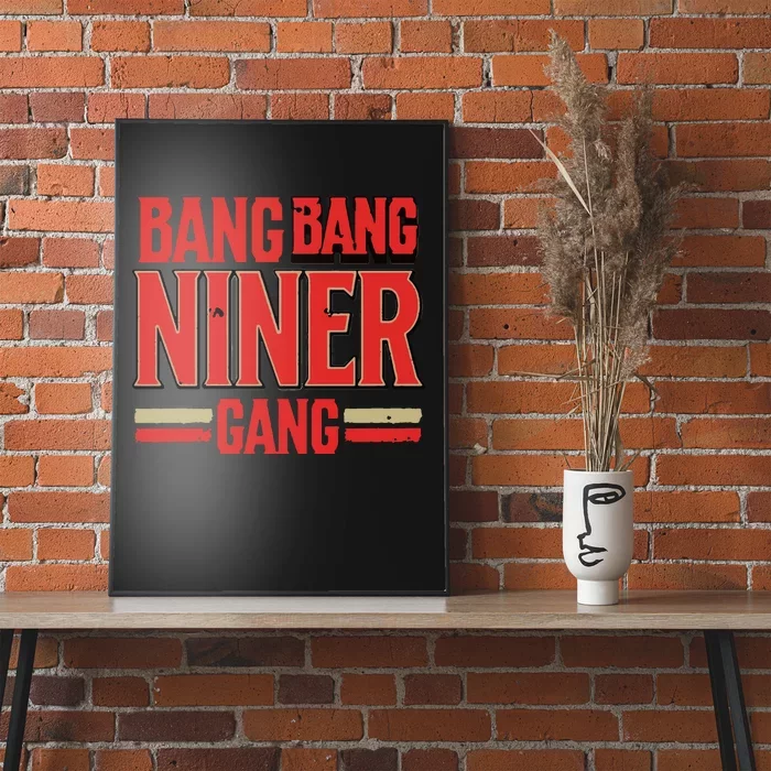 Cool Bang Bang Niner Gang Distress Football Poster