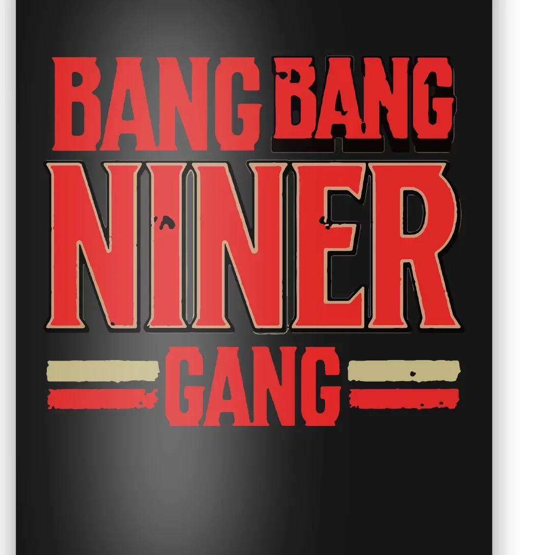 Cool Bang Bang Niner Gang Distress Football Poster