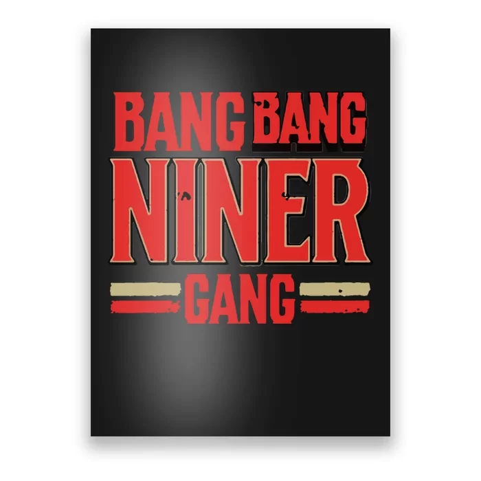 Cool Bang Bang Niner Gang Distress Football Poster