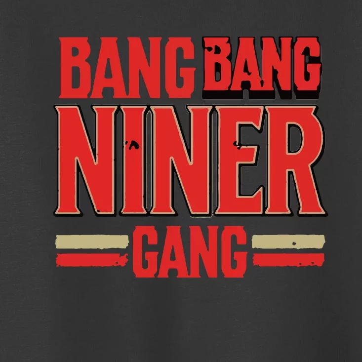 Cool Bang Bang Niner Gang Distress Football Toddler T-Shirt