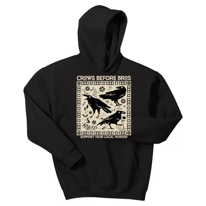 Crows Before Bros Support Your Local Murder Funny Halloween Kids Hoodie