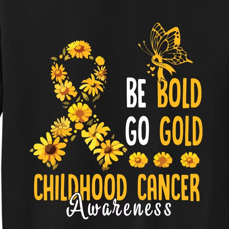 Childhood Be Bold Go Gold Childhood Cancer Awareness Flower Sweatshirt