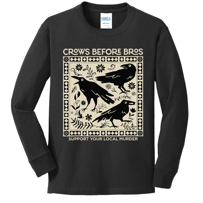 Crows Before Bros Support Your Local Murder Funny Halloween Kids Long Sleeve Shirt