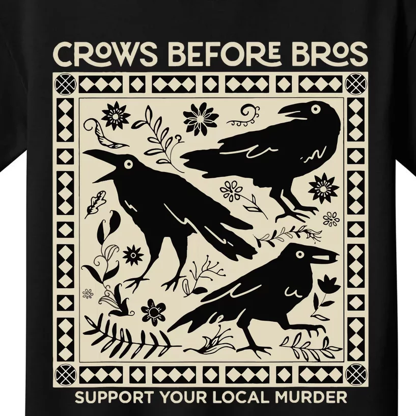 Crows Before Bros Support Your Local Murder Funny Halloween Kids T-Shirt