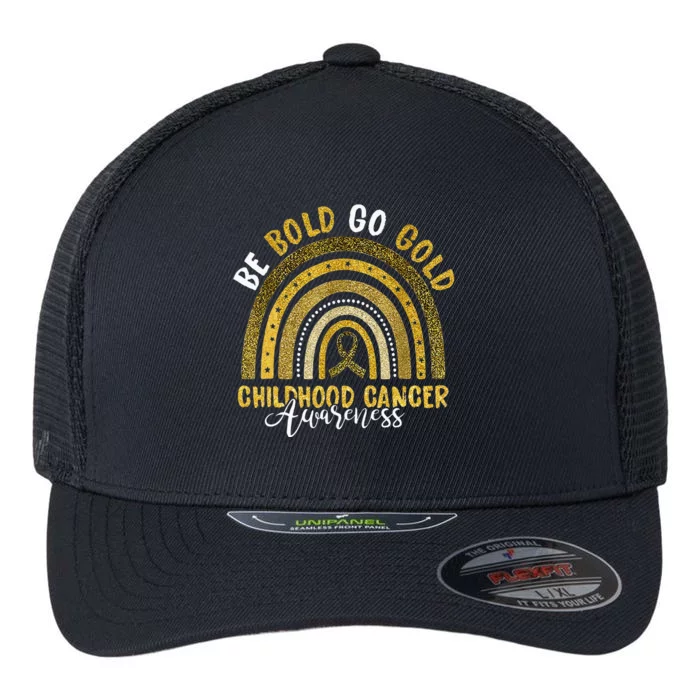 Childhood Be Bold Go Gold Childhood Cancer Awareness Rainbow Flexfit Unipanel Trucker Cap