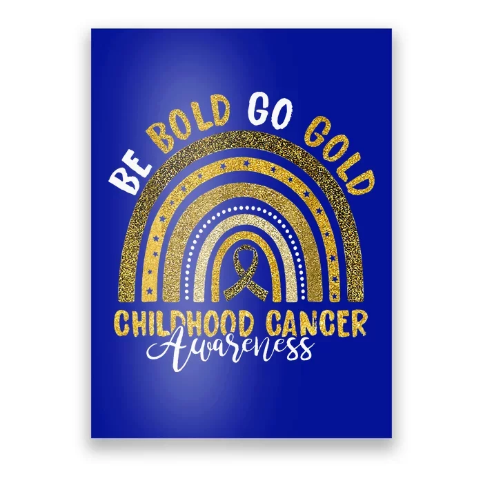 Childhood Be Bold Go Gold Childhood Cancer Awareness Rainbow Poster