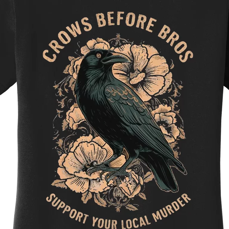 Crows Before Bros Women's T-Shirt