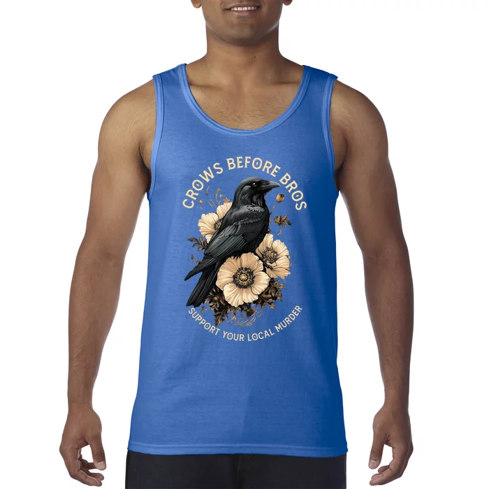 Crows Before Bros Support Your Local Murder Design Tank Top