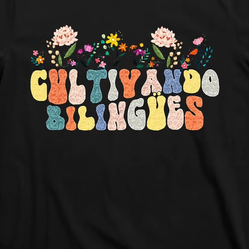 Cultivando Bilingues Best Spanish Teacher Dual Language Crew T-Shirt