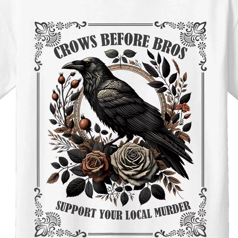 Crows Before Bros Support Your Local Murder Kids T-Shirt