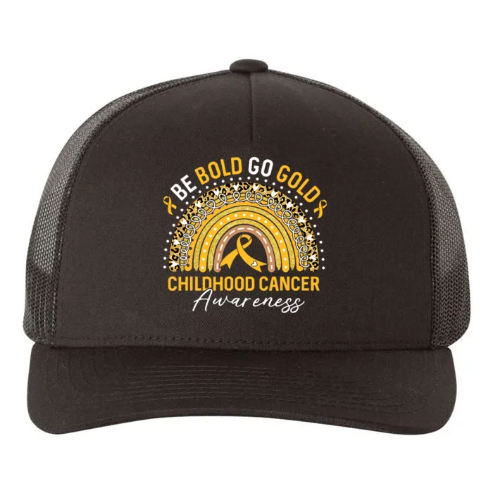 Childhood Be Bold Go Gold Childhood Cancer Awareness Rainbow Yupoong Adult 5-Panel Trucker Hat