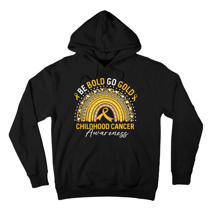 Childhood Be Bold Go Gold Childhood Cancer Awareness Rainbow Tall Hoodie